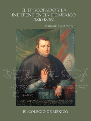 cover image of El episcopado y la Independencia en México (1810-1836)